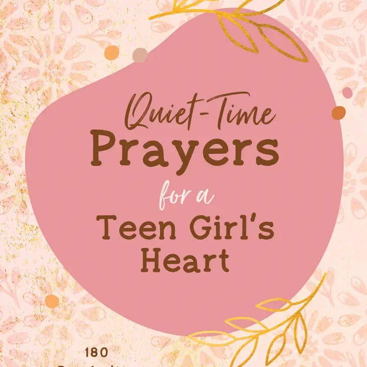 quiet time prayers for a teen girl's heart